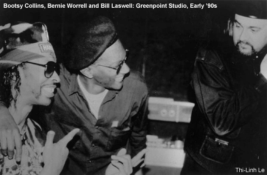 Bill Laswell Bootsy Collins Bernie Worrell